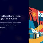 1 The Cultural Connection Mongolia and Russia